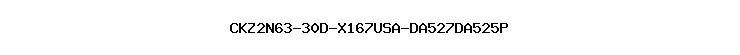 CKZ2N63-30D-X167USA-DA527DA525P