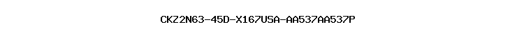 CKZ2N63-45D-X167USA-AA537AA537P
