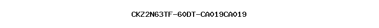 CKZ2N63TF-60DT-CA019CA019