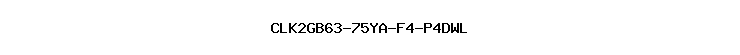 CLK2GB63-75YA-F4-P4DWL