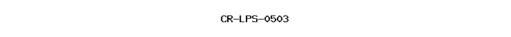 CR-LPS-0503