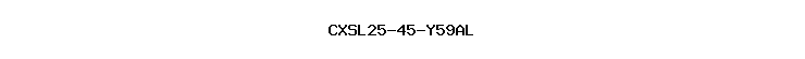 CXSL25-45-Y59AL