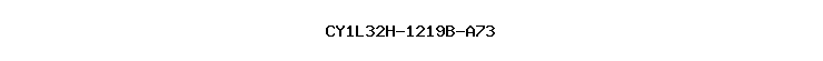 CY1L32H-1219B-A73
