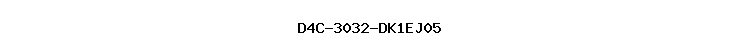 D4C-3032-DK1EJ05