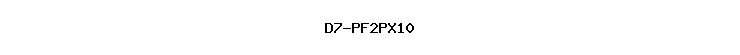 D7-PF2PX10
