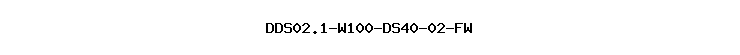DDS02.1-W100-DS40-02-FW