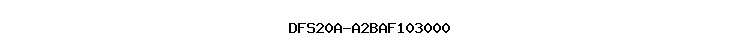 DFS20A-A2BAF103000