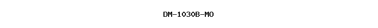 DM-1030B-MO