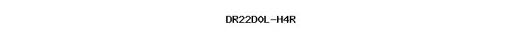 DR22D0L-H4R