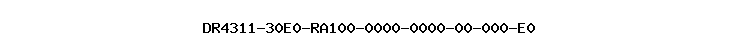 DR4311-30E0-RA100-0000-0000-00-000-E0