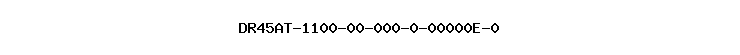 DR45AT-1100-00-000-0-00000E-0