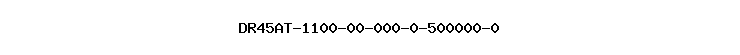 DR45AT-1100-00-000-0-500000-0