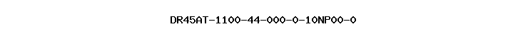DR45AT-1100-44-000-0-10NP00-0