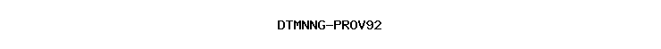 DTMNNG-PROV92
