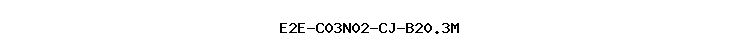 E2E-C03N02-CJ-B20.3M