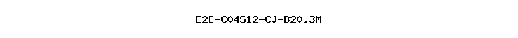 E2E-C04S12-CJ-B20.3M