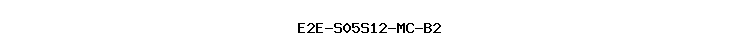 E2E-S05S12-MC-B2