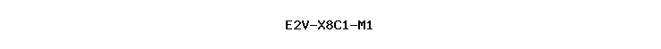 E2V-X8C1-M1