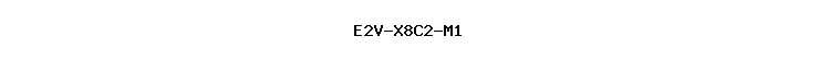 E2V-X8C2-M1