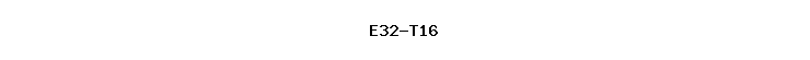 E32-T16
