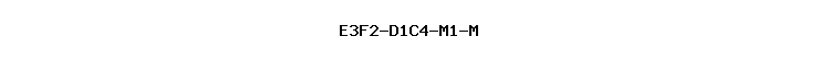 E3F2-D1C4-M1-M