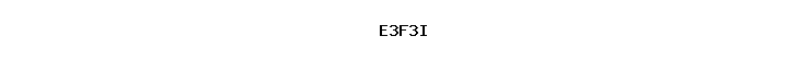 E3F3I