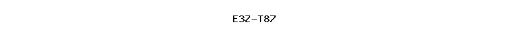 E3Z-T87
