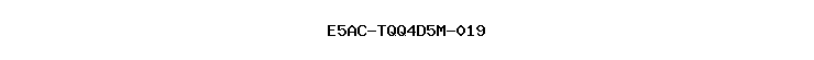 E5AC-TQQ4D5M-019