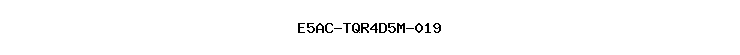 E5AC-TQR4D5M-019