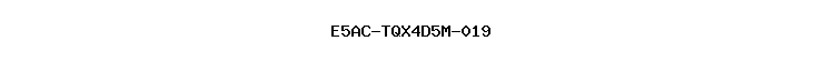 E5AC-TQX4D5M-019