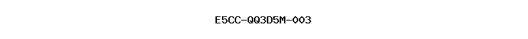 E5CC-QQ3D5M-003
