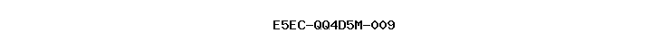 E5EC-QQ4D5M-009