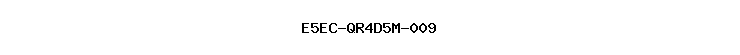 E5EC-QR4D5M-009