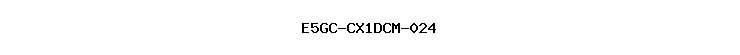 E5GC-CX1DCM-024