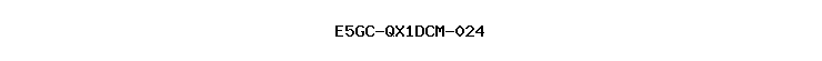 E5GC-QX1DCM-024