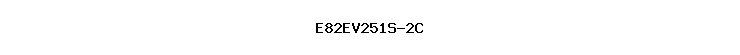 E82EV251S-2C