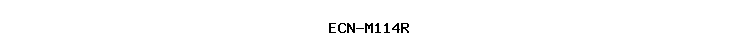 ECN-M114R