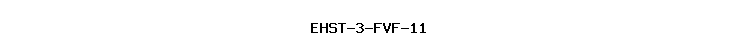 EHST-3-FVF-11