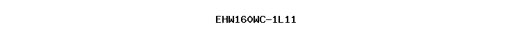 EHW160WC-1L11