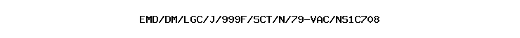 EMD/DM/LGC/J/999F/SCT/N/79-VAC//NS1C708