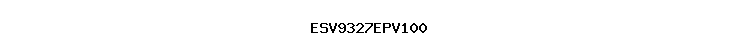 ESV9327EPV100