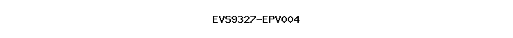 EVS9327-EPV004