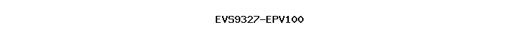 EVS9327-EPV100
