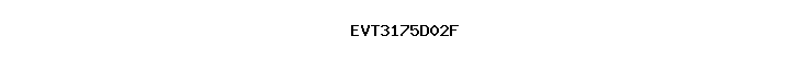 EVT3175D02F