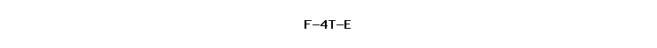 F-4T-E