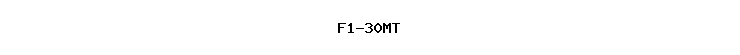 F1-30MT