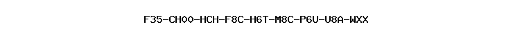 F35-CH00-HCH-F8C-H6T-M8C-P6U-U8A-WXX