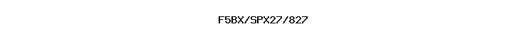 F5BX/SPX27/827