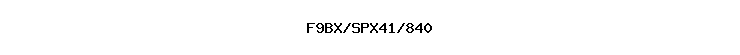 F9BX/SPX41/840