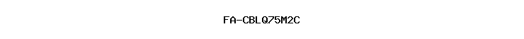 FA-CBLQ75M2C